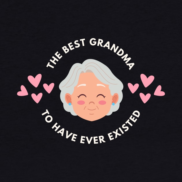 The Best Grandma To Have Ever Existed by NICHE&NICHE